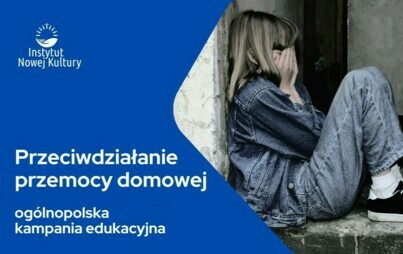 Zdjęcie do Og&oacute;lnopolska kampania edukacyjna - Przeciwdziałanie przemocy domowej