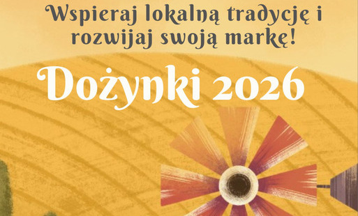 napis wpieraj lokalną tradycję i rozwijaj swoją markę dożynki 2026, w tle pola i fragment wiatraka